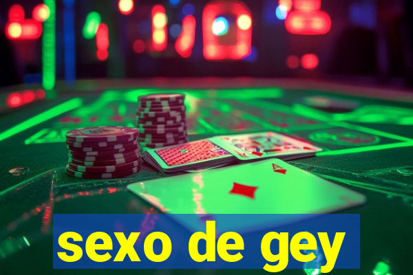 sexo de gey